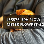 LS5576-50A FLOW METER FLOWPET-5G FLOWPET-EG(图4) LS5576-50A FLOW METER FLOWPET-5G FLOWPET-EG(图4)