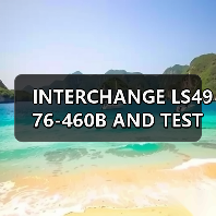 INTERCHANGE LS4976-460B AND TEST(图3) INTERCHANGE LS4976-460B AND TEST(图3)
