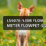 LS5076-530B FLOW METER FLOWPET-5G FLOWPET-EG(图3) LS5076-530B FLOW METER FLOWPET-5G FLOWPET-EG(图3)