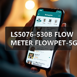 LS5076-530B FLOW METER FLOWPET-5G FLOWPET-EG(图2) LS5076-530B FLOW METER FLOWPET-5G FLOWPET-EG(图2)