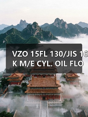 VZO 15FL 130/JIS 16K M/E CYL. OIL FLOW METER AQUA METRO找李工13336686138邮箱:1154428321@qq.com(图2) VZO 15FL 130/JIS 16K M/E CYL. OIL FLOW METER AQUA METRO找李工13336686138邮箱:1154428321@qq.com(图2)