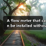 A flow meter that can be installed without changing the pipeline找李工13336686138（图1）
