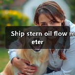 Ship stern oil flow meter(图4) Ship stern oil flow meter(图4)